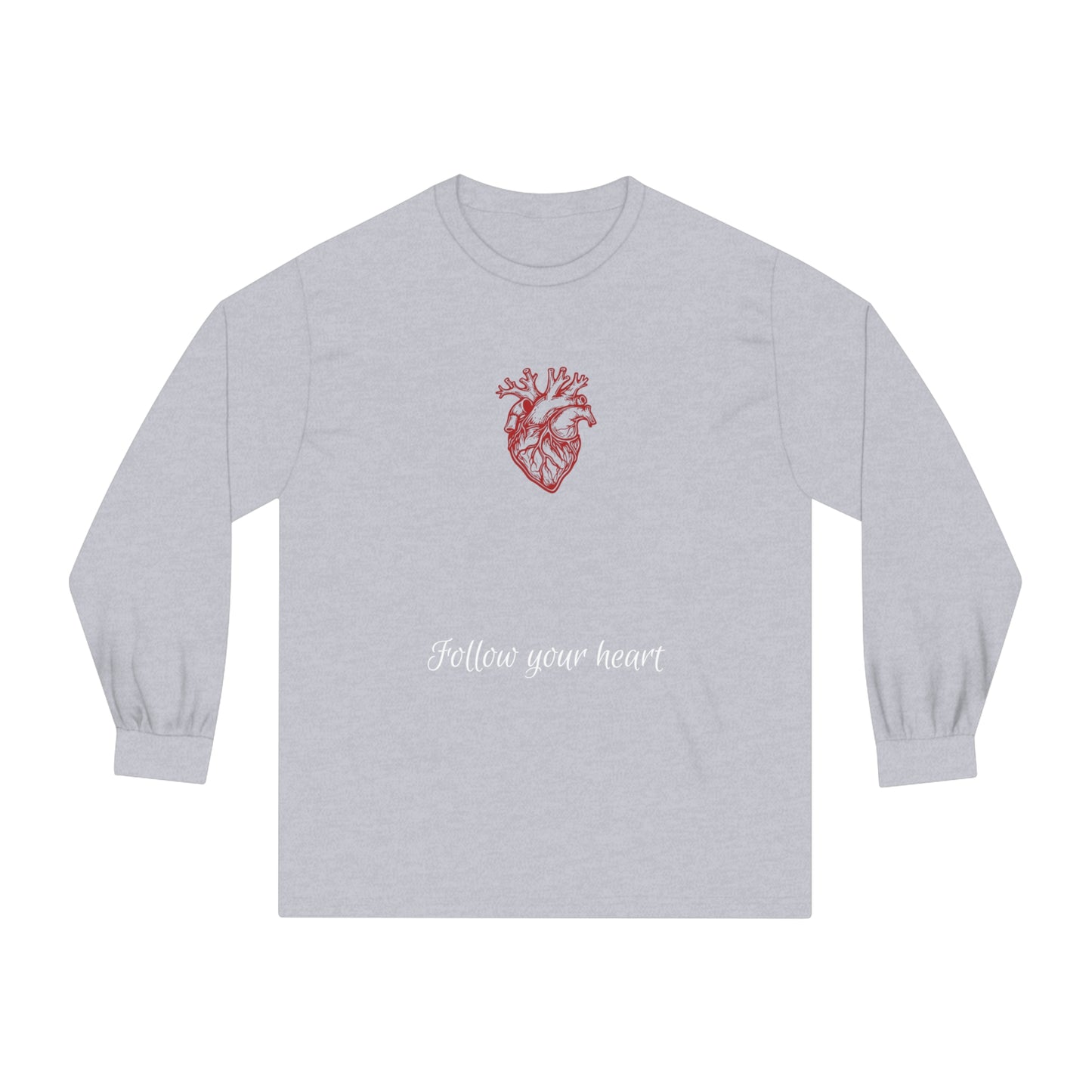 Follow Your Heart Classic Long Sleeve T-Shirt