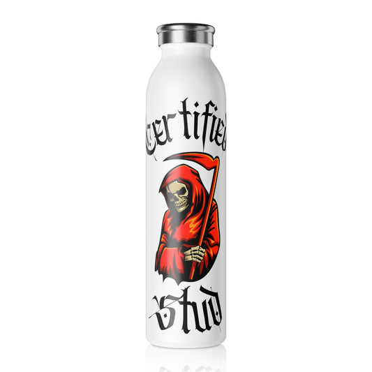 “Certified Stud” Slim Water Bottle