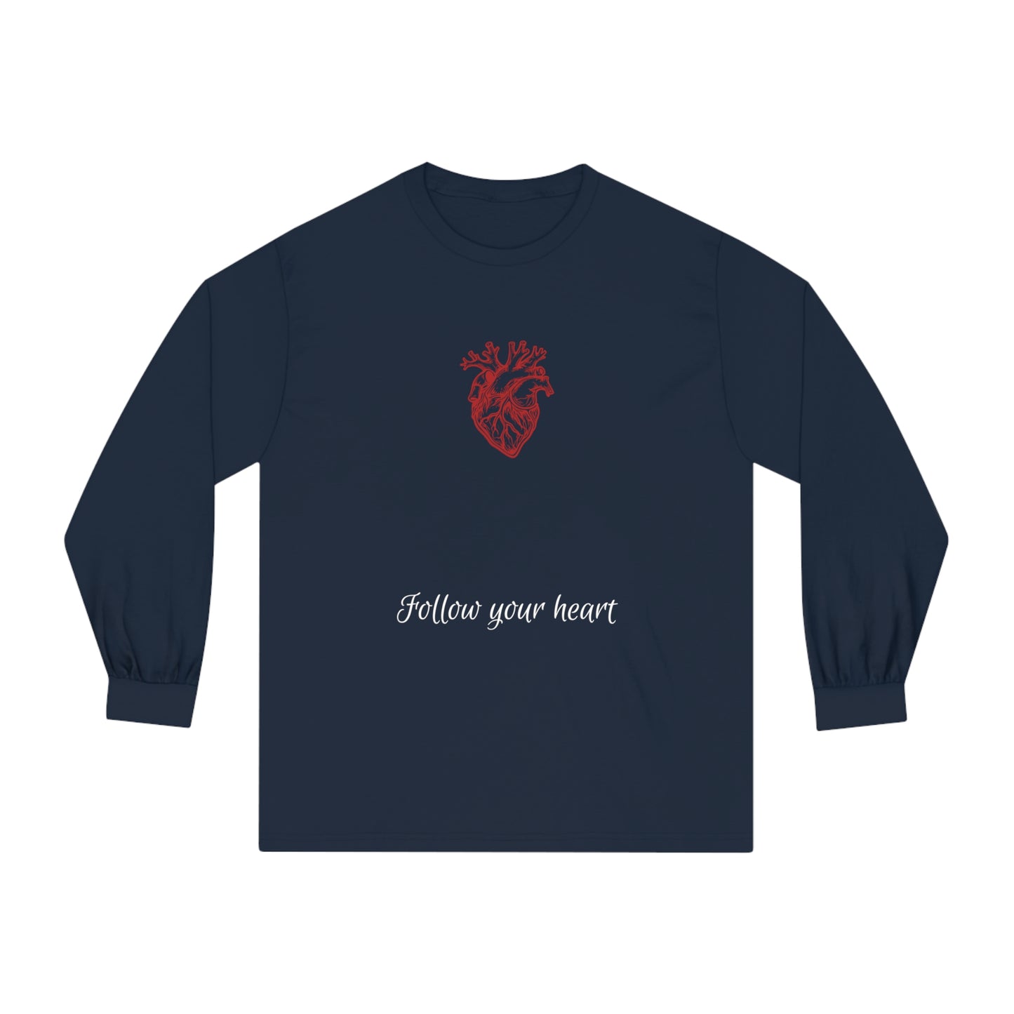 Follow Your Heart Classic Long Sleeve T-Shirt