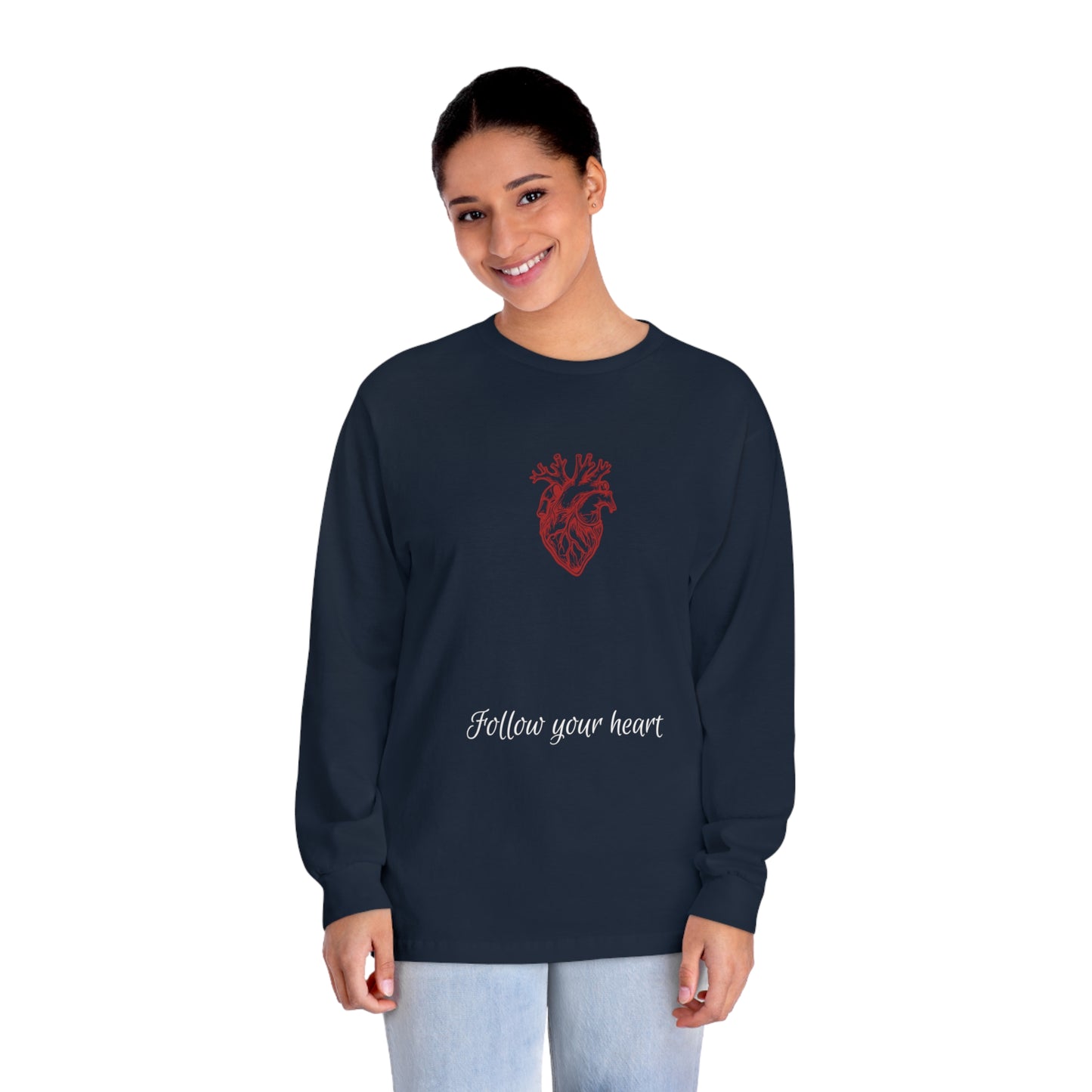 Follow Your Heart Classic Long Sleeve T-Shirt